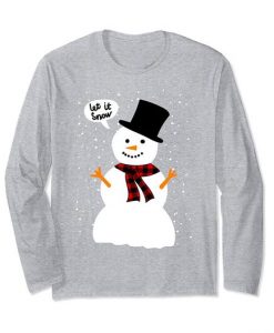 Let it Snow Sweatshirt FD13D