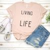 Living My Best Life T-Shirt RS21D