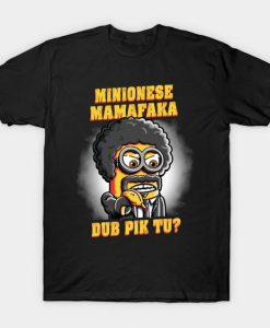 Minionese Mamafaka T-Shirt MZ30D