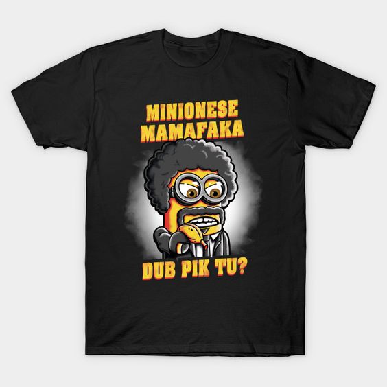 Minionese Mamafaka T-Shirt MZ30D