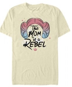 Mom is A Rebel T Shirt SR6D