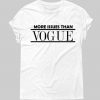 More issues than vogue T-Shirt RS21D