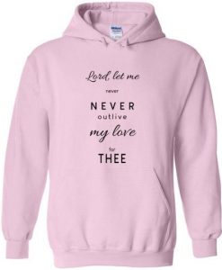 My Here for Thee Hoodie DL12D