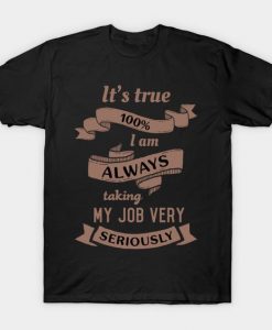 My Job T Shirt SR3D