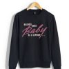 Nobody Puts Baby Sweatshirts FD4D