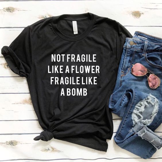 Not fragile T Shirt SR14D