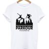 Parkour Its Lifestyle Tshirt EL9D