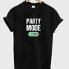 Party Mode Tshirt EL5D