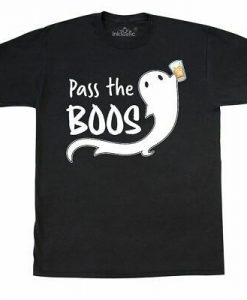 Pass The Boos T-Shirt ND24D