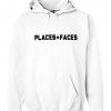 Places Faces Hoodie ND12D