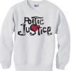Poetic justice Sweatshirt FD13D