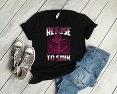 Refuse To Sink Tshirt EL5D