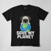 Save My Planet T Shirt SR3D