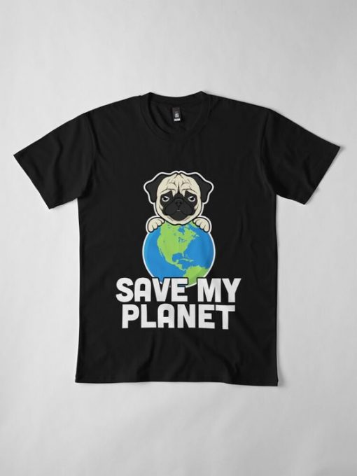 Save My Planet T Shirt SR3D