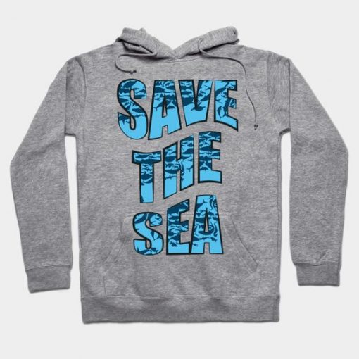 Save the Sea Hoodie SR6D