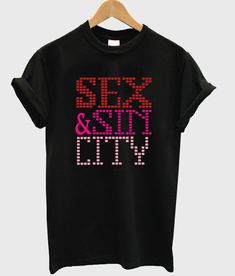 Sex And Sin City Tshirt EL5D