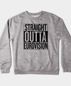 Straight Outta Eurovision Sweatshirt SR3D