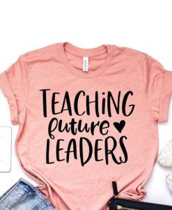 Teaching Future Leaders Tshirt Fd4D