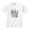 That's My Girl T Shirt SR6D