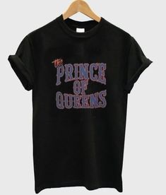 The Prince Of Queens tshirt EL5D