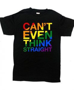 Think Straight T Shirt SR14D