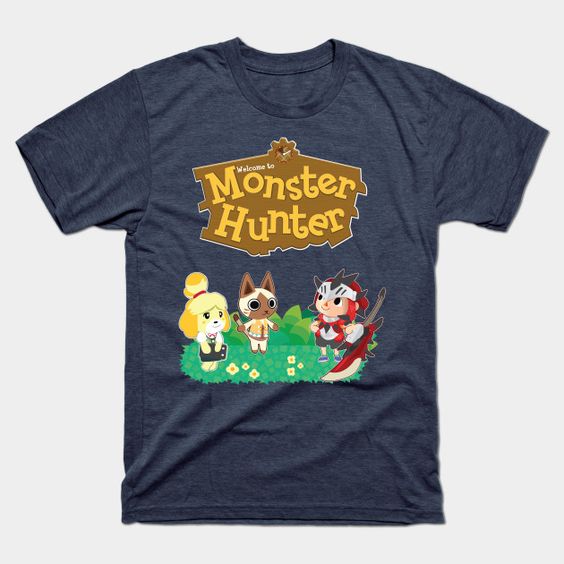 Welcome To Monster Hunter T Shirt AY26D