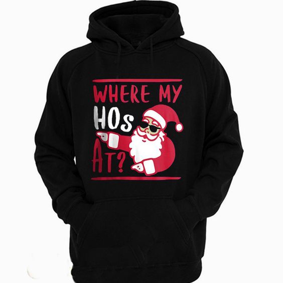 Where My Ho's Hoodie ND12D