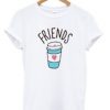 friends coffee t-shirt EL2D