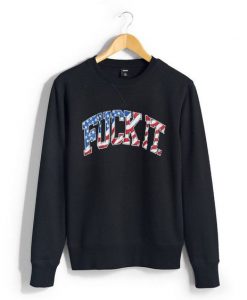 fuck it Unisex Sweatshirts FD4D