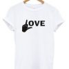 fuck love t-shirt EL2D