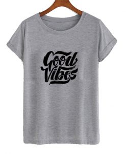 good vibes t-shirt EL2D