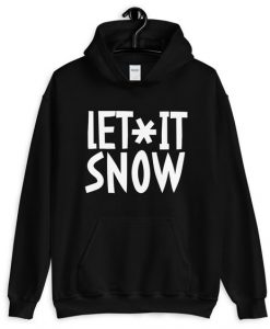 let it Snow Hoodie FD13D