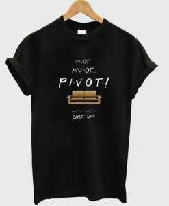 pivot TV show t-shirt ND24D