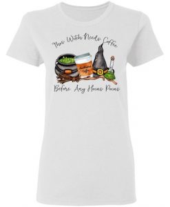 witch needs coffee T-Shirt ND24D