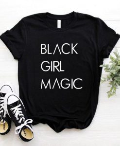 BLACK GIRL MAGIC T Shirt SR2J0