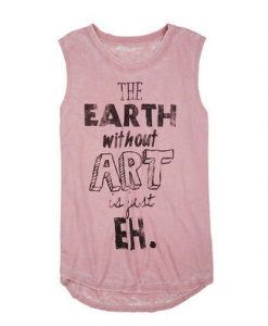 Earth Without Art Tanktop FD13J0