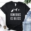 Igneous Is Bliss T Shirt SR2J0