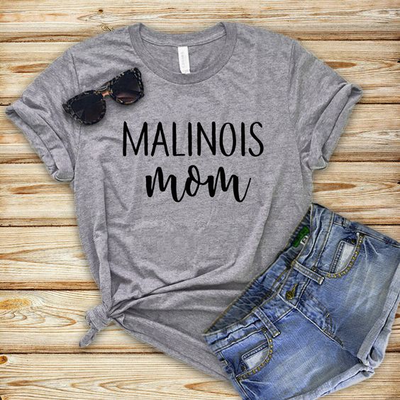 Malinois Mom T Shirt SR2J0