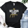 Melanin Stay Poppin T-Shirt SR2J0