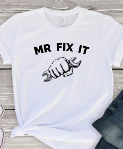 Mr Fix It T-Shirt SR2J0