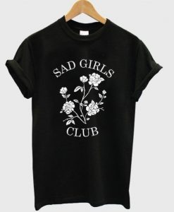 Sad Girls T Shirt SR2J0