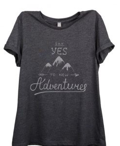 Say Yes to New Adventures Tshirt FD13J0
