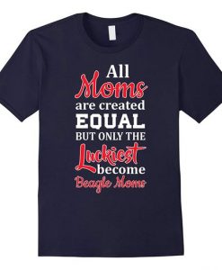 All Moms Created T-Shirt ND1F0