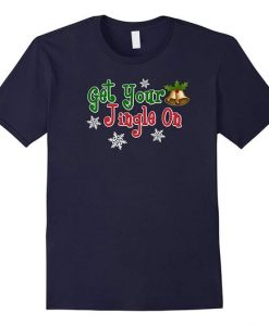Get Your Jingle T-Shirt ND1F0