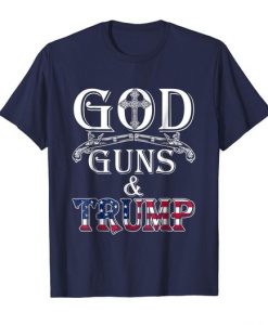 God Guns And Trump T-shirt ND1F0