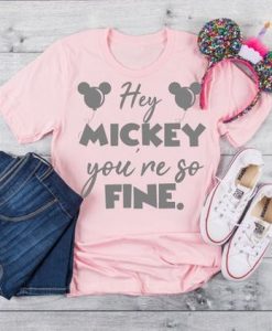 Hey Mickey You're so Fine Tshirt FD27F0