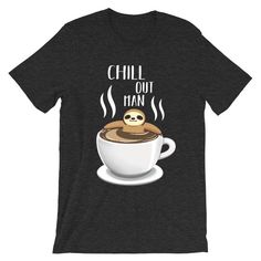 Chill Out Man Sloth Coffee Tshirt TK12M0