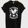 Kitchen Warrior Tshirt TK12M0