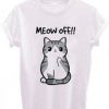 Meow Off Tshirt TY21M0