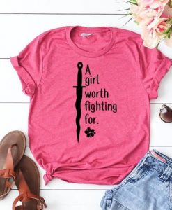 Girls Worth Fighting Tshirt TY8A0